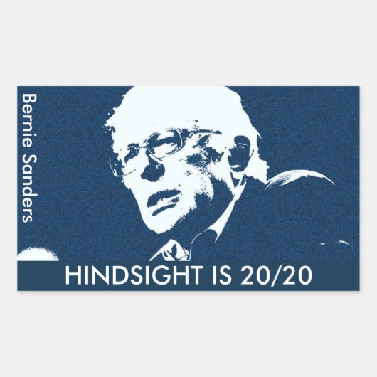 Bernie Sanders 「HINDSIGHT IS 20/20ステッカー(4) 長方形シール (正面)