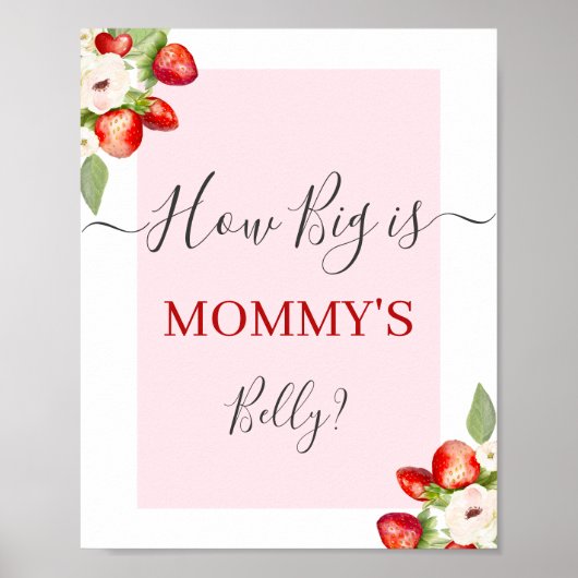 Berry Sweet How Big is Mommy's Belly sign ポスター (正面)