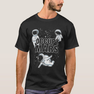 Besetze Mars Elon Musk SpaceX Occupy Mars Tシャツ