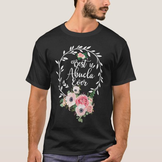 Best Abuela Ever Floral Decoration Grandma Tシャツ (正面)