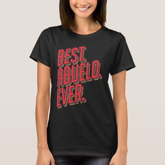 Best Abuelo Ever Grandpa Tシャツ (正面)