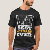 Best Actuary Ever Actuaries Data Science Stats Tシャツ (正面)