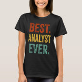 Best Analyst Ever Support Staff Analyst Present Ap Tシャツ (正面)