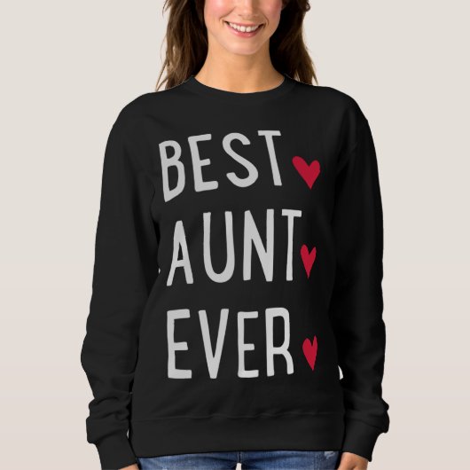 Best Aunt ever   スウェットシャツ (正面)