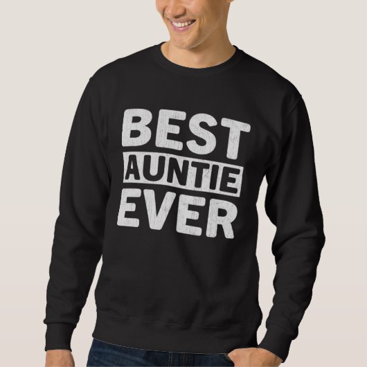 Best Auntie Ever Mothers Day Auntie スウェットシャツ (正面)