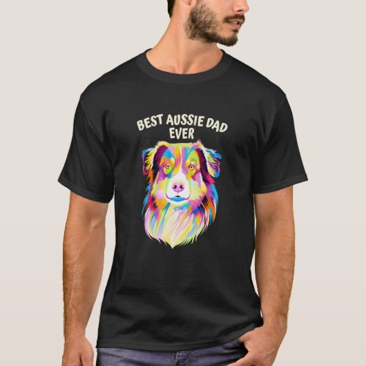 Best Aussie Dad Ever Australian Shepherd Dog Dad Tシャツ (正面)