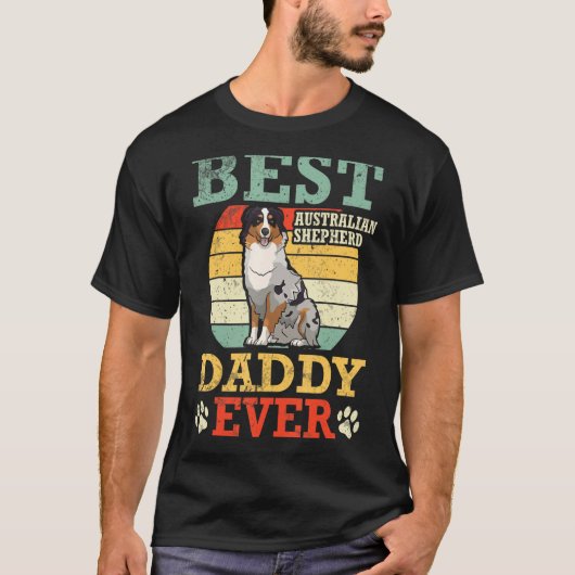 Best Australian Shepherd Dog Daddy Ever Father Son Tシャツ (正面)