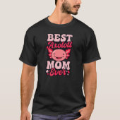 Best Axolotl Mom Ever Axolotl Tシャツ (正面)
