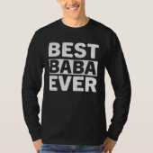 Best Baba Ever  Fathers Day Baba Tシャツ (正面)