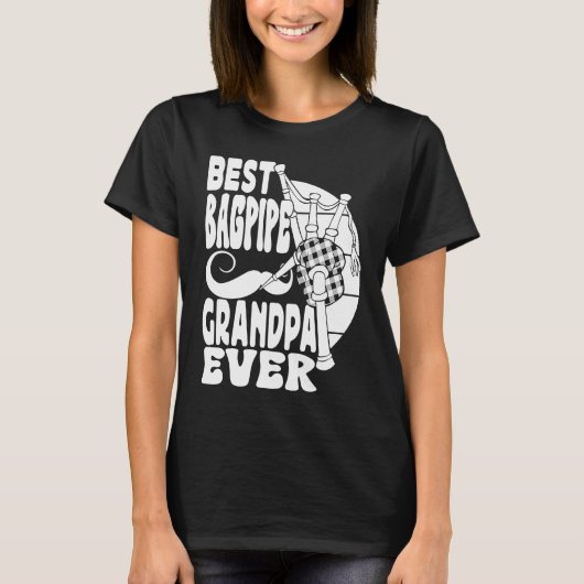 Best Bagpipe Grandpa Ever Bagpiper Musician Bagpip Tシャツ (正面)