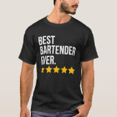 Best Bartender Ever Bar Waiter  Barkeeper Tシャツ (正面)