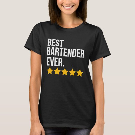 Best Bartender Ever Bar Waiter  Barkeeper Tシャツ (正面)