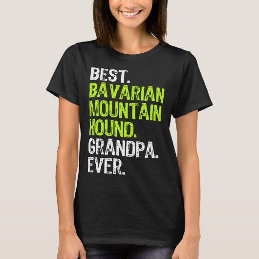 Best Bavarian Mountain Hound Grandpa Ever Dog Tシャツ (正面)