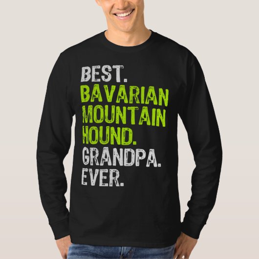 Best Bavarian Mountain Hound Grandpa Ever Dog Tシャツ (正面)