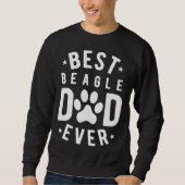 Best Beagle Dad Ever  Beagle Dad スウェットシャツ (正面)