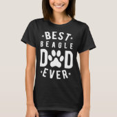 Best Beagle Dad Ever  Beagle Dad Tシャツ (正面)