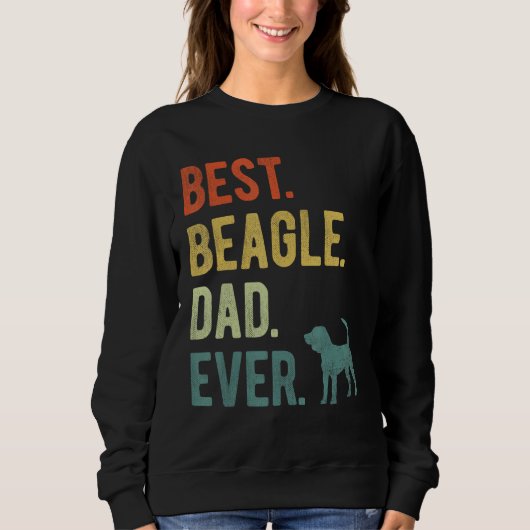 Best Beagle Dad Ever Dog Daddy Father s Day スウェットシャツ (正面)