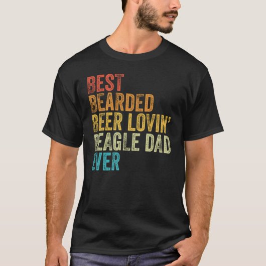 Best Bearded Beer Lovin Beagle Dad Pet  Dog Owner  Tシャツ (正面)