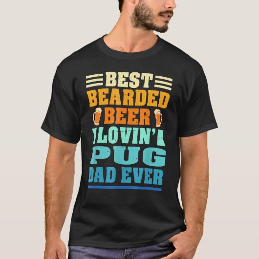 Best Bearded Beer Lovin' Pug Lover Dad Funny Dog L Tシャツ (正面)
