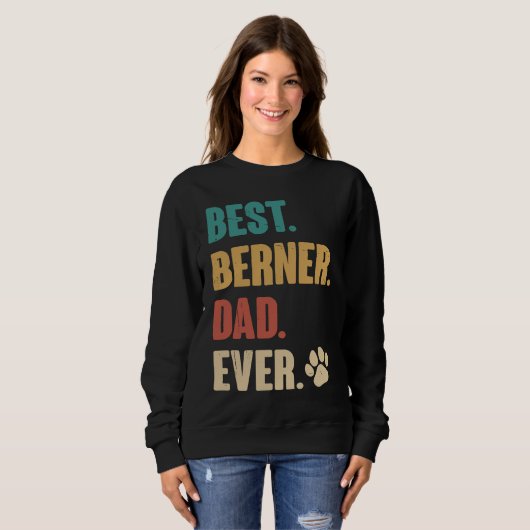 Best Berner Dad Ever   Bernese Mountain Dog スウェットシャツ (正面フル)