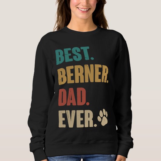 Best Berner Dad Ever   Bernese Mountain Dog スウェットシャツ (正面)