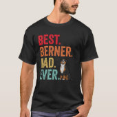 Best Berner Dad Ever Bernese Mountain Dog Dad Tシャツ (正面)