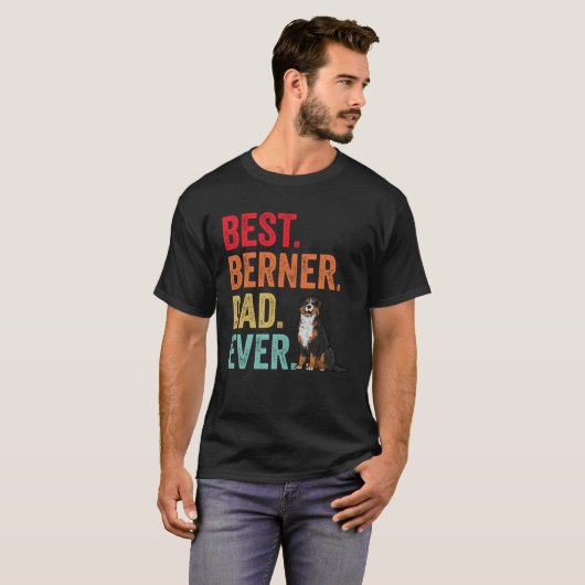 Best Berner Dad Ever Bernese Mountain Dog Dad Tシャツ (正面フル)