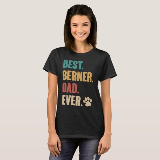 Best Berner Dad Ever Bernese Mountain Dog Tシャツ (正面フル)