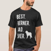 Best Berner Dad Ever Mens Bernese Mountain Dog Tシャツ (正面)