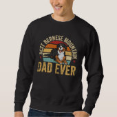 Best Bernese Mountain Dad Ever Dog Dad スウェットシャツ (正面)