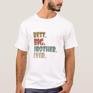 Best Big Brother Ever Older Sibling Teenager Gift Tシャツ