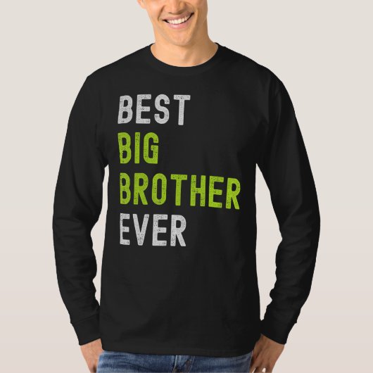 Best Big Brother Ever Teenager Older Sibling for Tシャツ (正面)