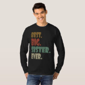 Best Big Sister Ever  Older Sibling Teenager for G Tシャツ (正面フル)