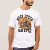 "Best Biker Dad Ever" T-shirt | Gift Dad Idea Tシャツ (正面)