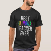 Best Bilingual Teacher Ever Maestra Bilingüe Tシャツ (正面)
