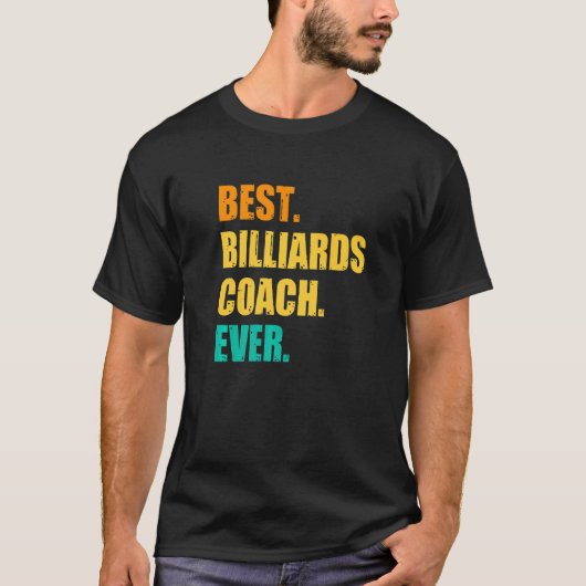 Best Billiards Coach Ever Billiard Player Cue Snoo Tシャツ (正面)