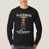 Best Blacksmith Mom Ever Metal Work Forge Hammer_8 Tシャツ (正面)