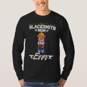 Best Blacksmith Mom Ever Metal Work Forge Hammer_9 Tシャツ (正面)