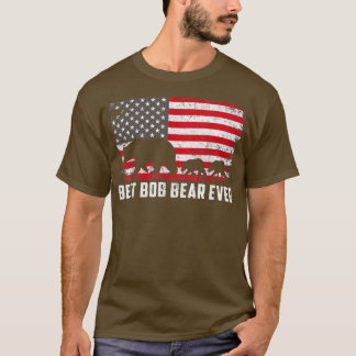 Best Bob Bear Ever USA American Flag Father's Day  Tシャツ