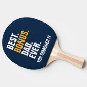 Best Bonus Dad Ever Stepfather You Smashed It 卓球ラケット (横)