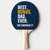 Best Bonus Dad Ever Stepfather You Smashed It 卓球ラケット (正面)