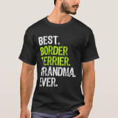 Best Border Terrier Grandma Ever Dog Tシャツ (正面)