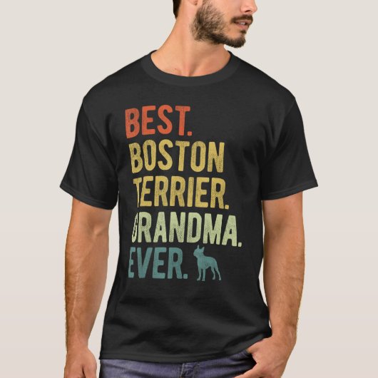 Best Boston Terrier Grandma Ever Dog Mother s Day Tシャツ (正面)