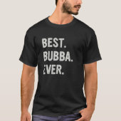Best Bubba Ever Family Bubba Tシャツ (正面)