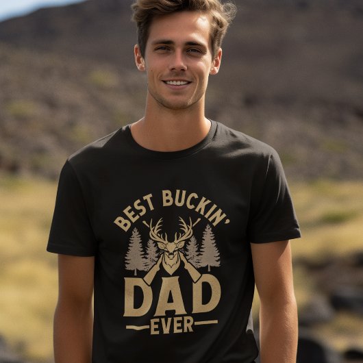 Best Buckin' Dad Ever Fun Hunting Tシャツ