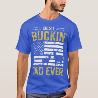 Best Buckin Dad Ever Funny Gift Deer Hunter Cool H Tシャツ