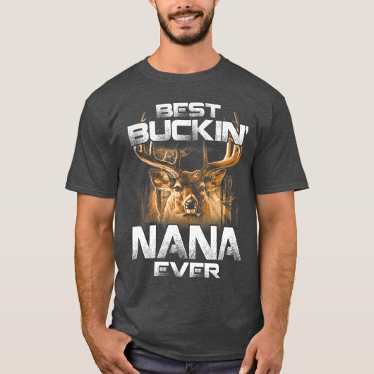 Best Buckin Nana Everee Deer Hunting Bucking Fathe Tシャツ (正面)