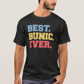 Best Bunic Ever Romanian Grandpa Tシャツ (正面)