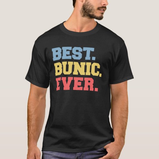 Best Bunic Ever Romanian Grandpa Tシャツ (正面)
