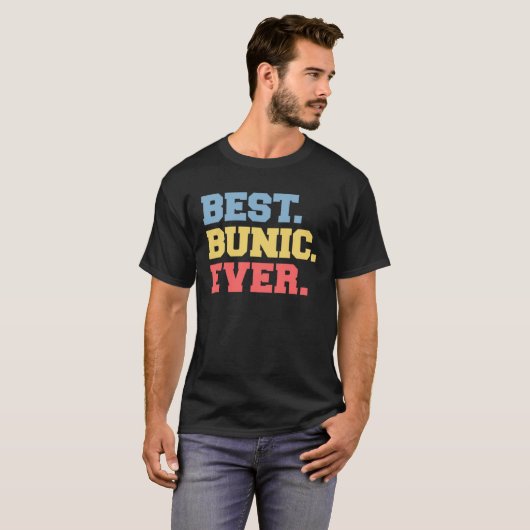 Best Bunic Ever Romanian Grandpa Tシャツ (正面フル)